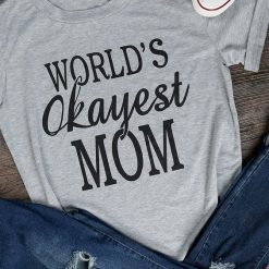 World's Okayest Mom T-shirt ZK01