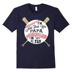 Baseball Papa Im Not Just His Fan T-shirt FD01