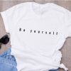 Be yourself t-shirt KH01