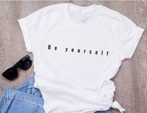 Be yourself t-shirt KH01