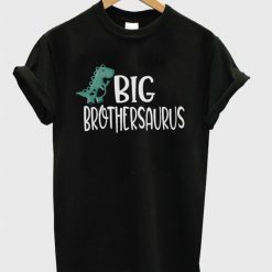 Big brothersaurus tshirt FD01