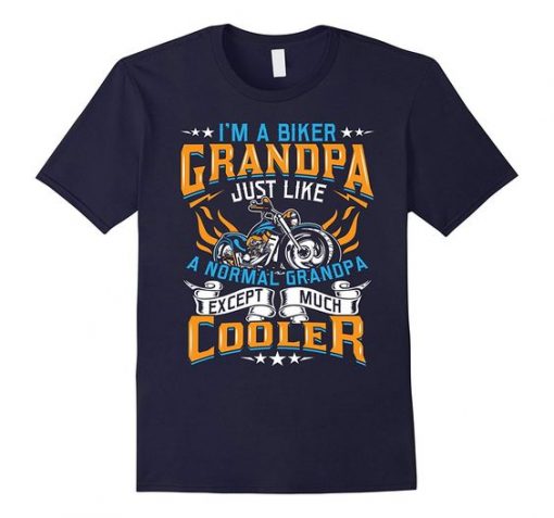 Biker Grandpa Normal Except Cooler T-shirt DS01