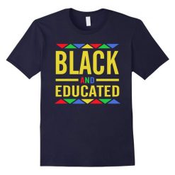 Black Educated History Tee Shirt DS01