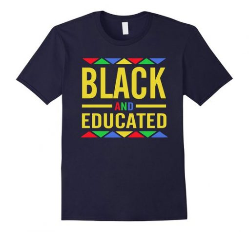 Black Educated History Tee Shirt DS01