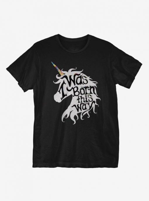 Born This Way T-Shirt FR01