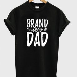 Brand new dad t-shirt FD01