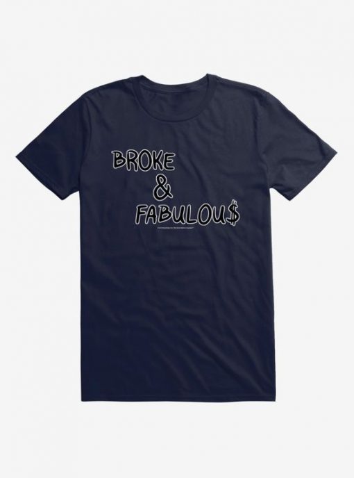 Broke & Fabulous T-Shirt SN01