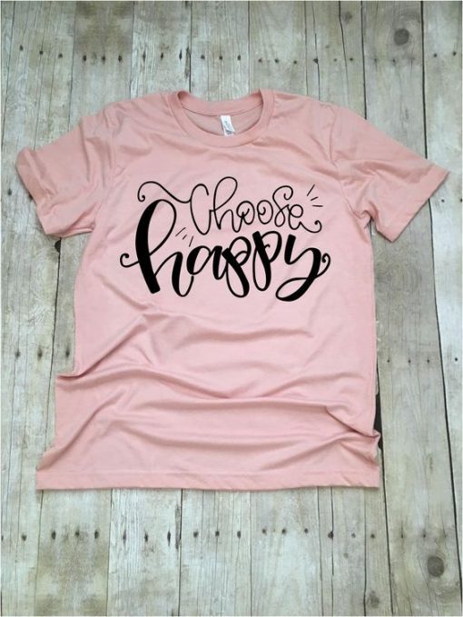 Choose Happy T-Shirt AV01