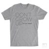 Don't Grow Up It's A Trap Heather Gray T-shirt Kh01