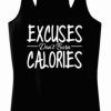 Excuses Dont-Burn Calorie Tank top DV01