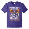 Exercise Is Between Lunge T-shirt DS01