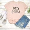 Fifty The Ultimate F Word T-shirt DV01