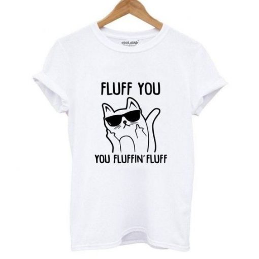 Fluff You T-shirt FD01