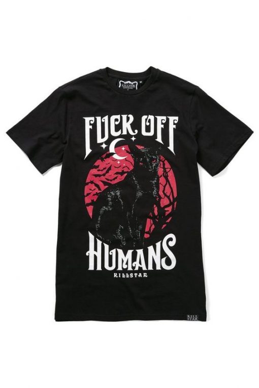 Fuck Off Humans T-Shirt FR01