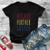 Higher Further Faster T-shirt DV01