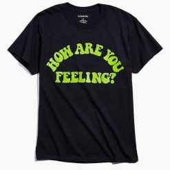 How Are You T-Shirt FR01