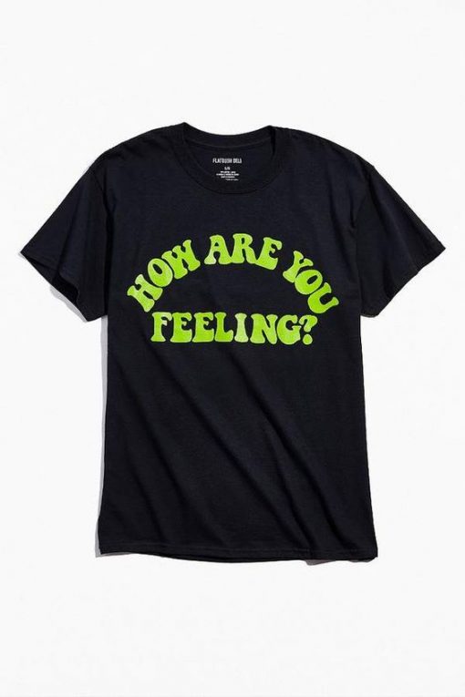 How Are You T-Shirt FR01