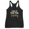 I Do it For the Tacos Workout Fitness Tank Top DV01