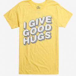 I Give Good Hugs T-Shirt AD01