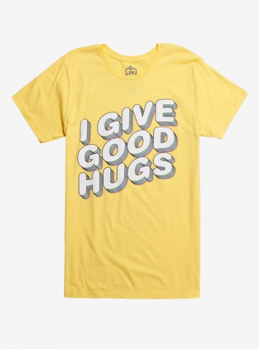 I Give Good Hugs T-Shirt AD01