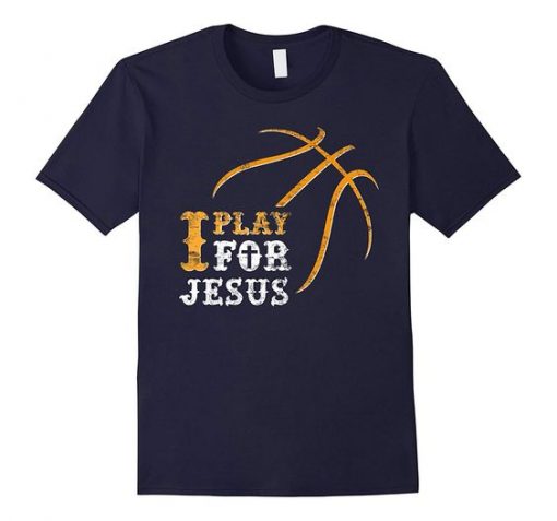 I Play For Jesus T Shirt SR01