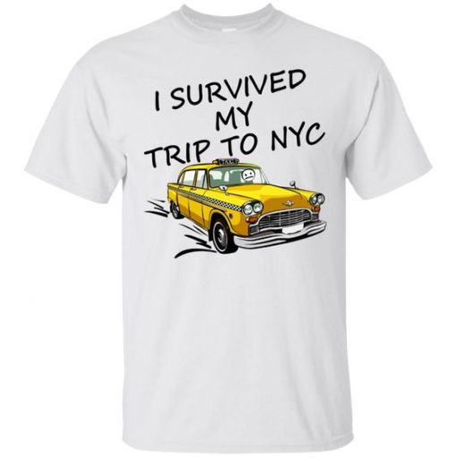 I Survived My Trip To NYC T Shirt SR01