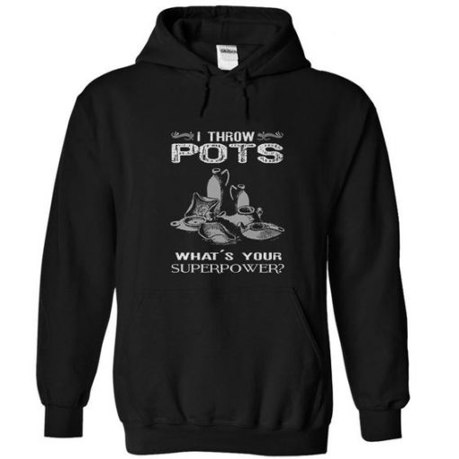 I Throw Pots Hoodie EL01