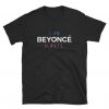 I am Beyonce Always The Office T-Shirt DAN