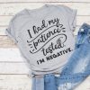 I had my patience tested T-shirt DV01