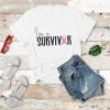 I m A Survivor Unisex T-Shirt AV01