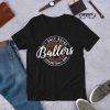 I only raise ballers T-shirt AV01