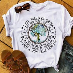 I see trees of green red roses too T-shirt AV01