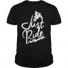 Just Ride T Shirt SR01
