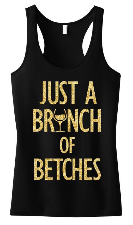 Just a Brunch of Betches Tank Top SN01
