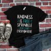 Kindness Is Free Sprinkle T-Shirt AV01