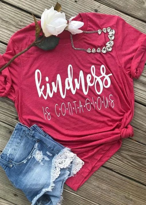 Kindness is Contagious T-shirt KH01