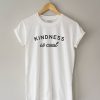 Kindness is Cool T-Shirt FD01