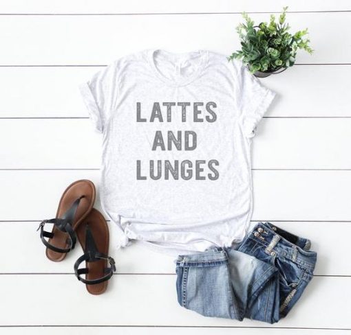 Lattes And Lunges T-shirt FD01