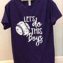 Let's Do this Boys Mom baseball shirt FD01