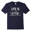 Life Is Good Motorcycle T Shirt SR01