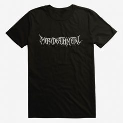 Meredeathmetal Text T-Shirt SN01