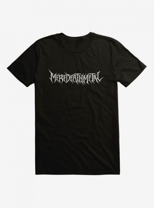 Meredeathmetal Text T-Shirt SN01