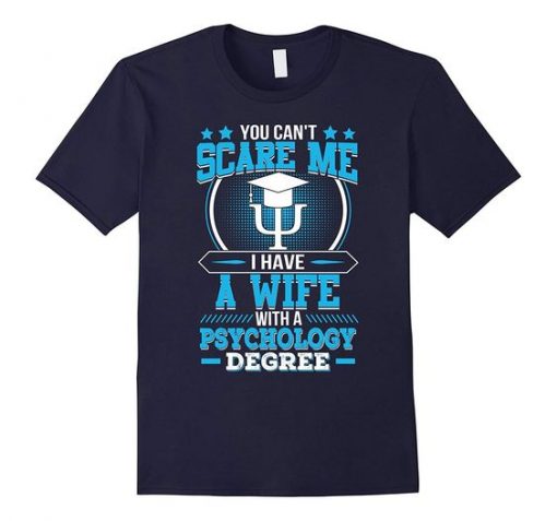 My Wife Has A Psychology T-Shirt DS01