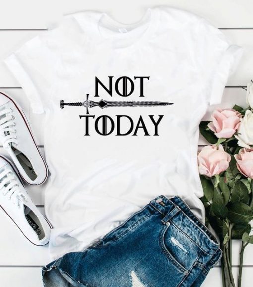 Not Today T-shirt FD01