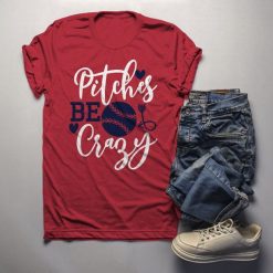 Pitches Be Crazy Shirt FD01