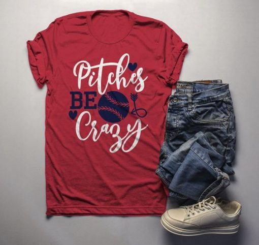 Pitches Be Crazy Shirt FD01