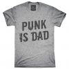 Punk Is Dad T-shirts KH01