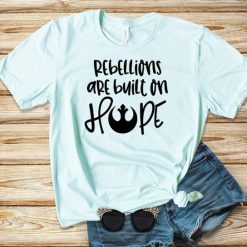 Rebellions are built on hope T-Shirt AV01