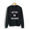 Retire the Dolphins Sweatshirt ZK01