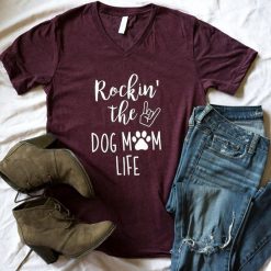 Rockin The Dog Mom Life T-shirt KH01
